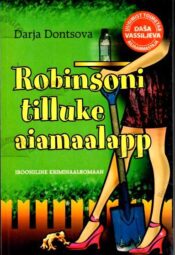 Robinsoni tilluke aiamaalapp - Darja Dontsova, 2013
