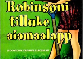 Robinsoni tilluke aiamaalapp – Darja Dontsova, 2013