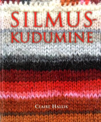 Silmuskudumine - Claire Hallik, 2014