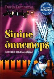 Sinine õnnemops - Darja Dontsova, 2008 Sinine õnnemops - Darja Dontsova, 2008