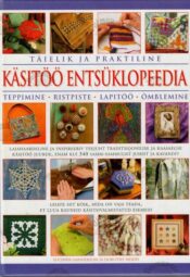 Täielik ja praktiline käsitöö entsüklopeedia, 2007