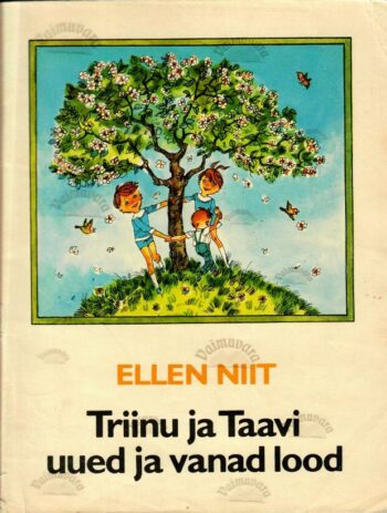 Triinu ja Taavi uued ja vanad lood - Ellen Niit, 1977