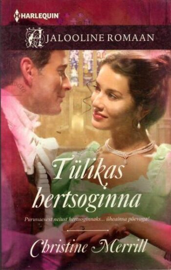 Tülikas hertsoginna - Christine Merrill, 2015