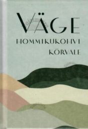 Väge hommikukohvi kõrvale, 2022