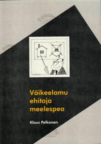 Väikeelamu ehitaja meelespea - Klaus Pelkonen, 2000 Väikeelamu ehitaja meelespea - Klaus Pelkonen, 2000