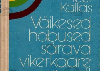 Väikesed hobused särava vikerkaare all – Teet Kallas, 1980